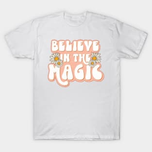 Believe in the magic T-Shirt